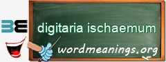 WordMeaning blackboard for digitaria ischaemum